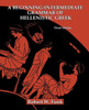 A Beginning-Intermediate Grammar of Hellenistic Greek