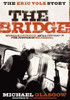 The Bridge: The Eric Volz Story: Murder, Intrigue, and a Struggle for Justice in Nicaragua