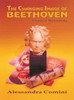 The Changing Image of Beethoven: A Study in Mythmaking