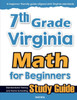 7th Grade Virginia Math for Beginners: Standardized Testing and Home Schooling Study Guide