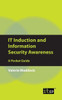 IT Induction and Information Security Awareness