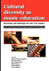 Cultural Diversity in Music Education: Directions and Challenges for the 21st Century