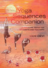 Yoga Sequences Companion: A Treasure Trove for Students and Teachers