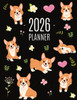 Corgi Planner 2026: Daily Organizer: January-December (12 Months) Beautiful Agenda with Adorable Dogs
