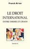 Le droit international entre ordre et chaos