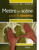 Mettre en scène pour le cinéma: Mouvements d'acteurs et de caméras