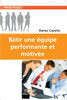 BÃ¢tir une Ã©quipe performante et motivÃ©e