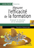 Mesurer l'efficacitÃ© de la formation: Evaluer le rÃ©sultat et la rentabilitÃ©