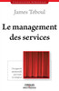 Le management des services: Une approche opérationnelle pour toutes les entreprises