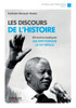 Les discours de l'histoire: 80 textes expliquÃ©s