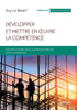 DÃ©velopper et mettre en oeuvre la compÃ©tence: Comment investir dans le professionnalisme et les compÃ©tences