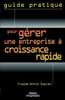 Pour gérer une entreprise à croissance rapide