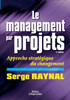 Le management par projets: Approche stratégique du changement