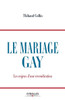 Le mariage gay: Les enjeux d'une revendication