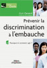 Prévenir la discrimination à l'embauche: Pourquoi et comment agir ?