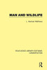 Man And Wildlife (Routledge Library Editions: Conservation)
