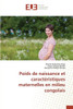 Poids de Naissance Et CaractÃ©ristiques Maternelles En Milieu Congolais