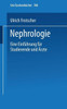 Nephrologie: Eine EinfÃ¼hrung FÃ¼r Studierende Und Ã„rzte