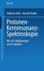 Protonen-Kernresonanz-Spektroskopie: Eine EinfÃ¼hrung