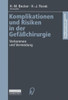 Komplikationen Und Risiken in Der GefÃ¤ÃŸchirurgie: Vorkommen Und Vermeidung