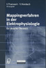 Mappingverfahren in Der Elektrophysiologie: Ein Aktueller Überblick