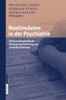 Routinedaten in Der Psychiatrie: SektorenÃ¼bergreifende Versorgungsforschung Und QualitÃ¤tssicherung