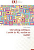 Marketing Politique. l'UnitÃ© Du Ps, Mythe Ou RÃ©alitÃ©?
