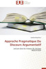 Approche Pragmatique Du Discours Argumentatif