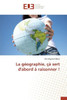 La GÃ©ographie, Ã‡Ã  Sert d'Abord Ã€ Raisonner !