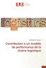 Contribution Ã€ Un ModÃ¨le de Performance de la ChaÃ®ne Logistique