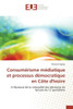 ConsumÃ©risme MÃ©diatique Et Processus DÃ©mocratique En CÃ´te d'Ivoire