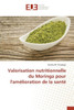Valorisation Nutritionnelle Du Moringa Pour l'AmÃ©lioration de la SantÃ©