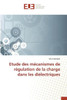 Etude Des MÃ©canismes de RÃ©gulation de la Charge Dans Les DiÃ©lectriques