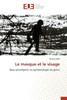 Le Masque Et Le Visage