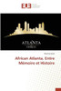 African Atlanta. Entre MÃ©moire Et Histoire