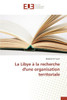 La Libye Ã€ La Recherche Dune Organisation Territoriale