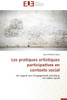 Les Pratiques Artistiques Participatives En Contexte Social