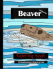 Beaver Coloring Book: 29 Beautiful Beaver Pictures To Color