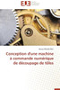 Conception d'Une Machine Ã€ Commande NumÃ©rique de DÃ©coupage de TÃ´les