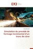 Simulation Du ProcÃ©dÃ© de Formage IncrÃ©mental D Un Tronc de CÃ´ne