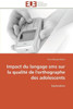 Impact Du Langage SMS Sur La Qualité de l'Orthographe Des Adolescents