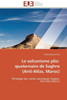 Le Volcanisme Plio-Quaternaire de Saghro (Anti-Atlas, Maroc)