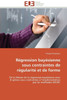 Régression bayésienne sous contraintes de régularité et de forme