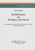 Buddhismus als Religion und Moral: Reihe ReligioSus Bd. IV, Herausgegeben und mit einem Vorwort versehen von Christiane Beetz