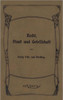 Georg von Hertling - Recht, Staat und Gesellschaft: Nachdruck der Originalausgabe von 1906. In Fraktur