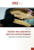 Gestion des opérations dans les centres d''appels