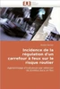 Incidence de la Régulation d'Un Carrefour À Feux Sur Le Risque Routier