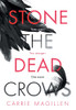 Stone The Dead Crows (The Sharif Thrillers) - 9781913692094