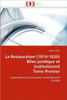 La Restauration (1814-1830) Bilan Juridique Et Institutionnel Tome Premier
