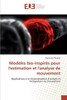 Modèles bio-inspirés pour l'estimation et l'analyse de mouvement